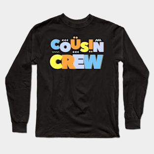 Cousin crew For toddlers Long Sleeve T-Shirt